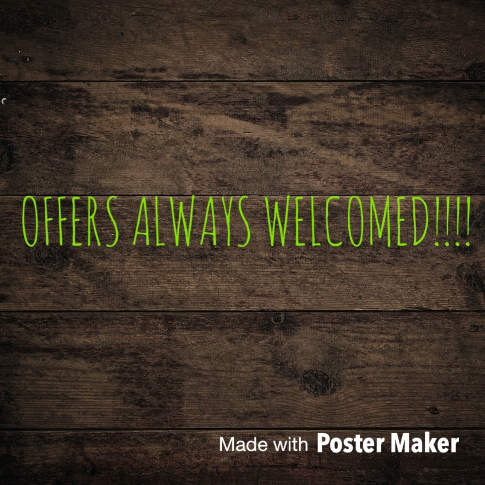 Reasonable offers are ALWAYS welcomed!!!